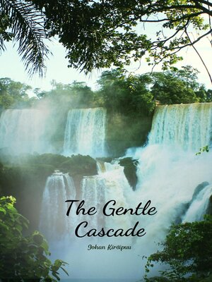 cover image of The Gentle Cascade